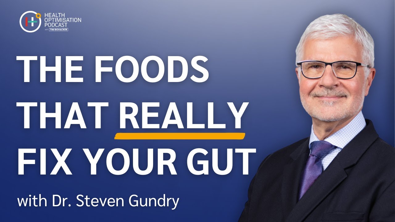 The Foods that REALLY Fix Your Gut with Dr. Steven Gundry