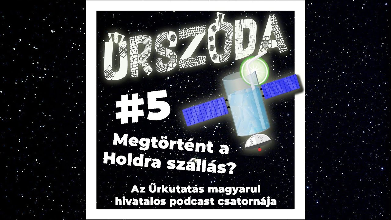 Űrsz&oacute;da #5  |  Megt&ouml;rt&eacute;nt a Holdra sz&aacute;ll&aacute;s?  |  ŰRKUTAT&Aacute;S MAGYARUL
