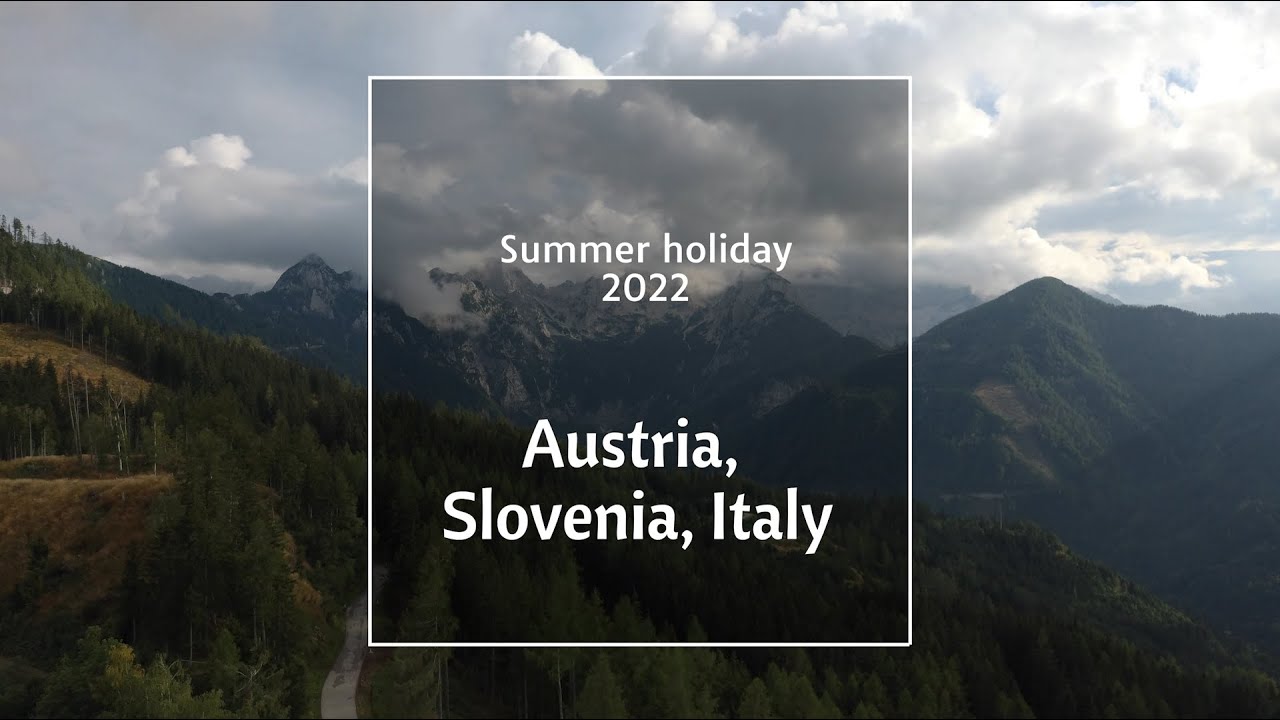 Holiday Austria, Slovenia, Italy 2022