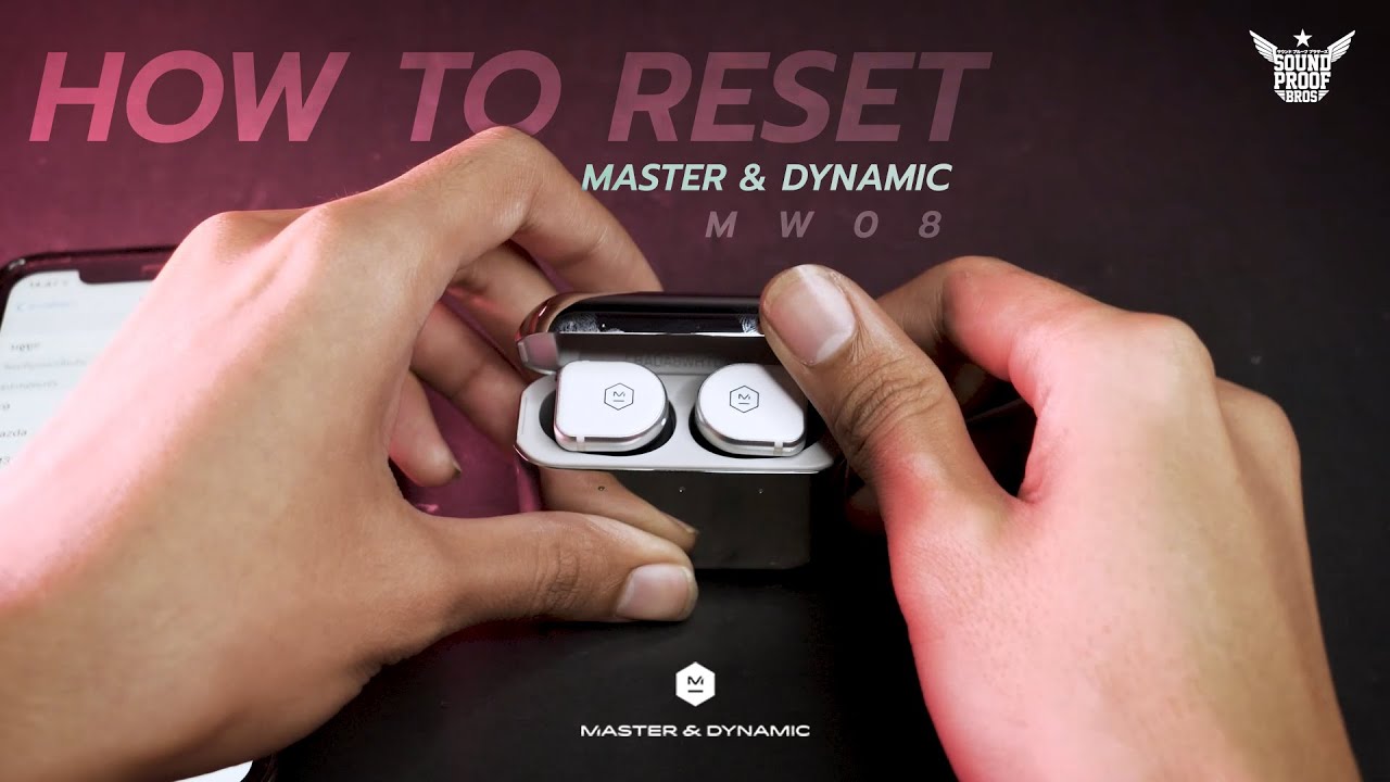 How to reset Master & Dynamic MW08 by Soundproofbros