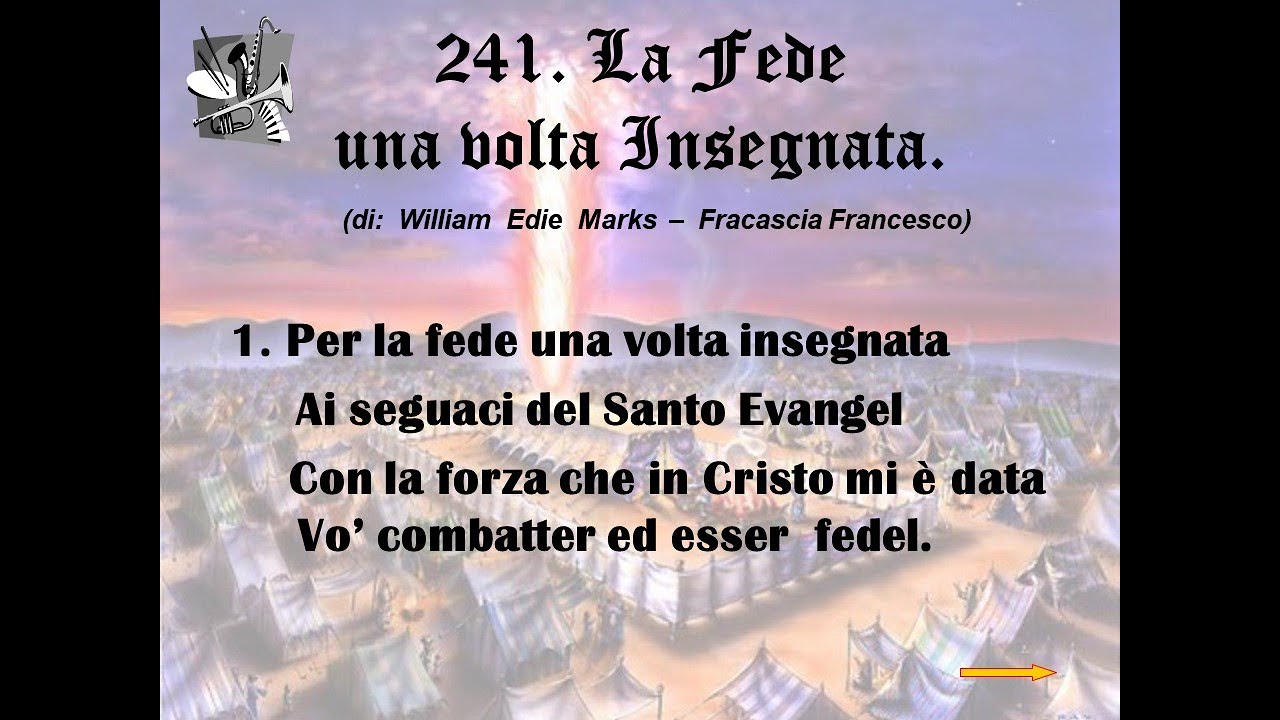 241. La Fede una volta Insegnata (di: William Edie Marks – Fracascia Francesco).