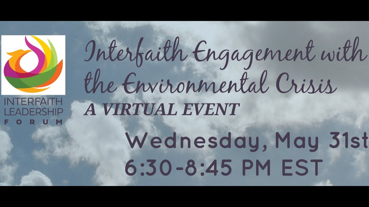 4th ILF: Interfaith Engagement with the Environmental Crisis | Rumi Forum