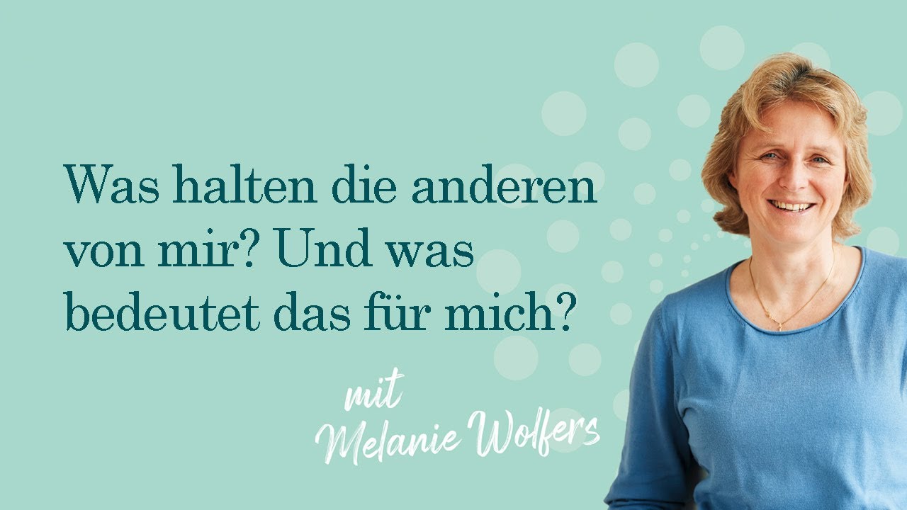#21 Was halten die anderen von mir? Und was bedeutet das für mich? | GANZ SCHÖN MUTIG
