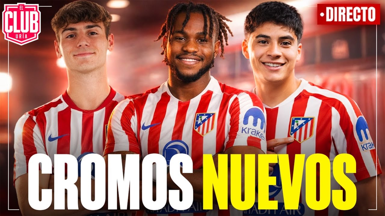 CROMOS NUEVOS PARA EL ATLETI | PRESENTACIÓN DE LOOKMAN | EL FOCO EN LA COPA | #ClubUria729