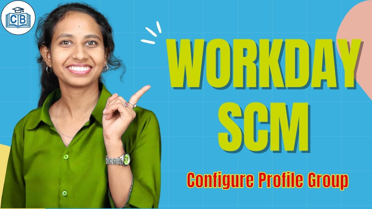 Configure Profile Group in Workday SCM | Workday SCM Online Tutorial | Workday SCM | CyberBrainer