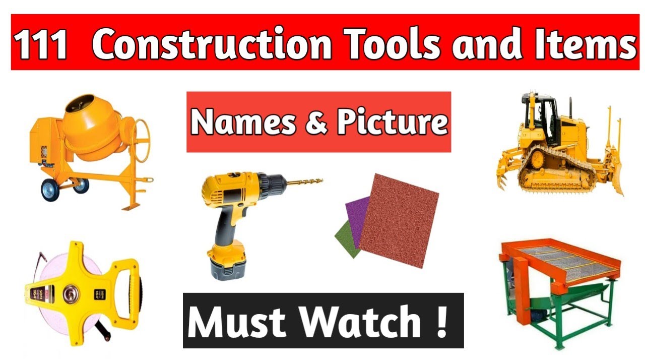 111 Construction Tools & Items: Names & Pictures [2024]
