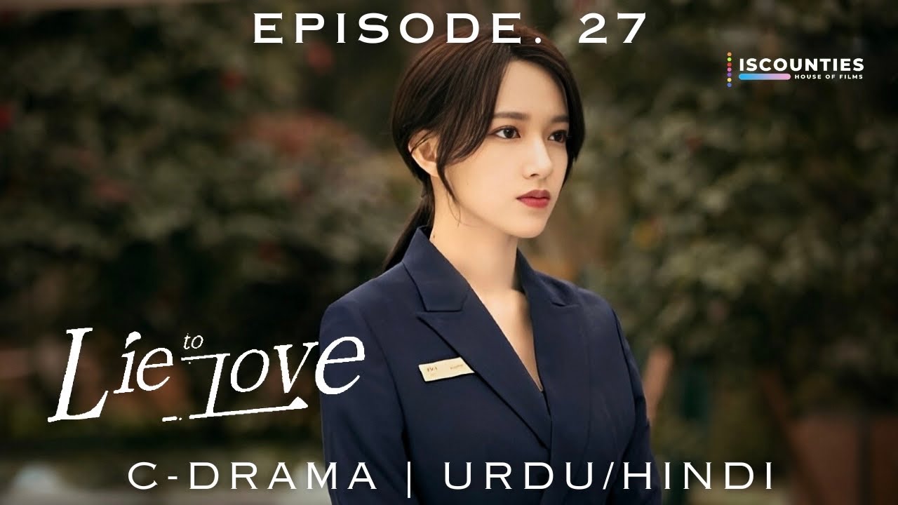 Lie To Love - EPISODE 23 | URDU/HINDI - New Chinese Show | Luo Yun Xi - Cheng Xiao | Watch C-Drama