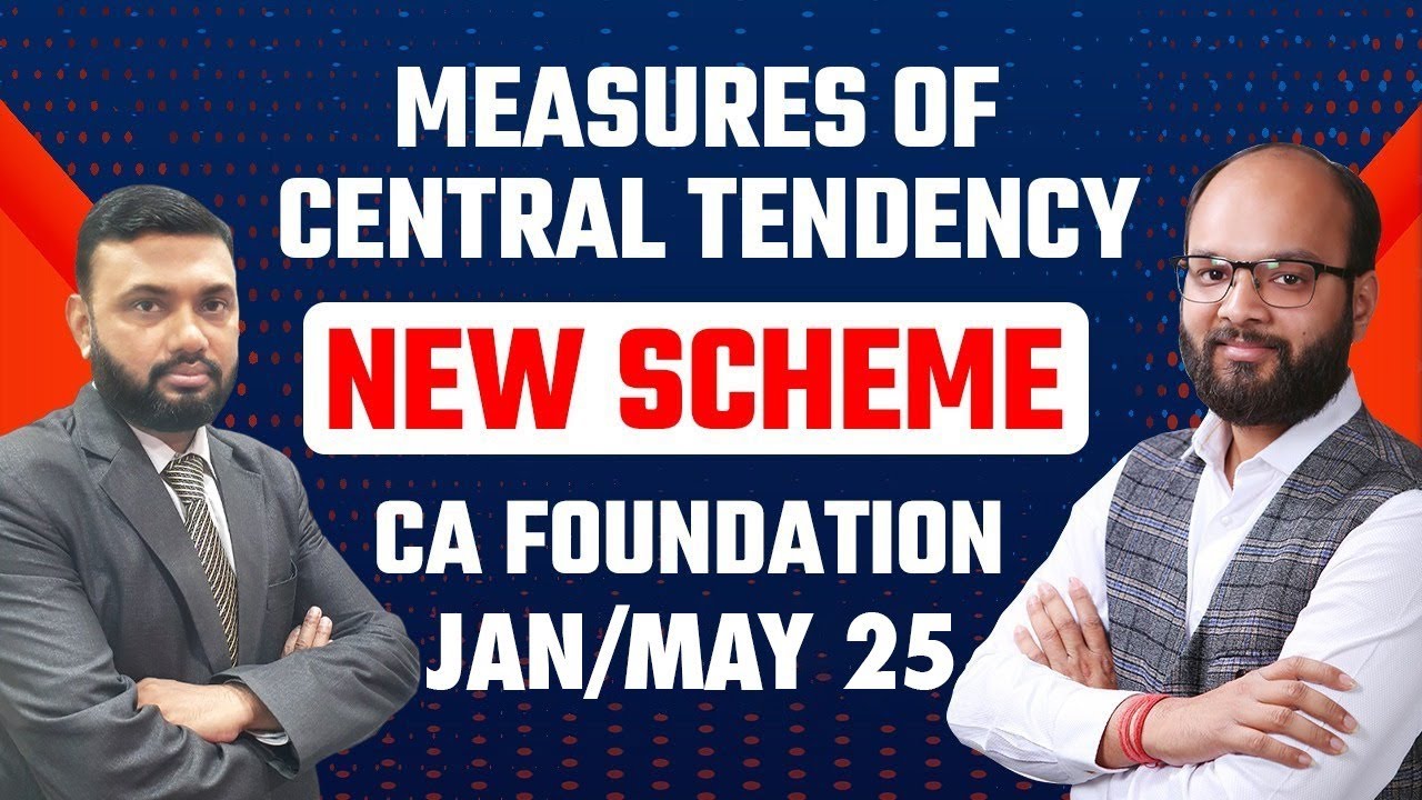Measures of Central Tendency | CA Foundation Jan/May 25 | Statistics Chapter 1 CA Foundation | ICAI