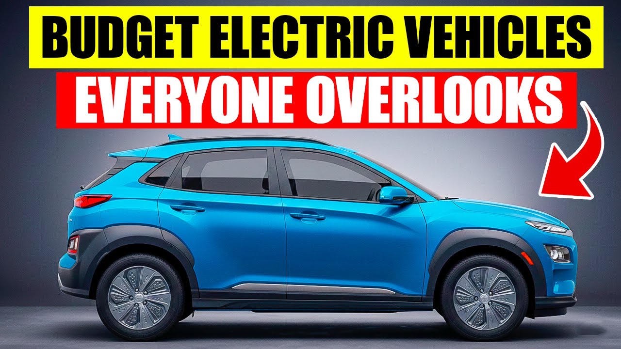 10 Budget Electric Vehicles Everyone Overlooks