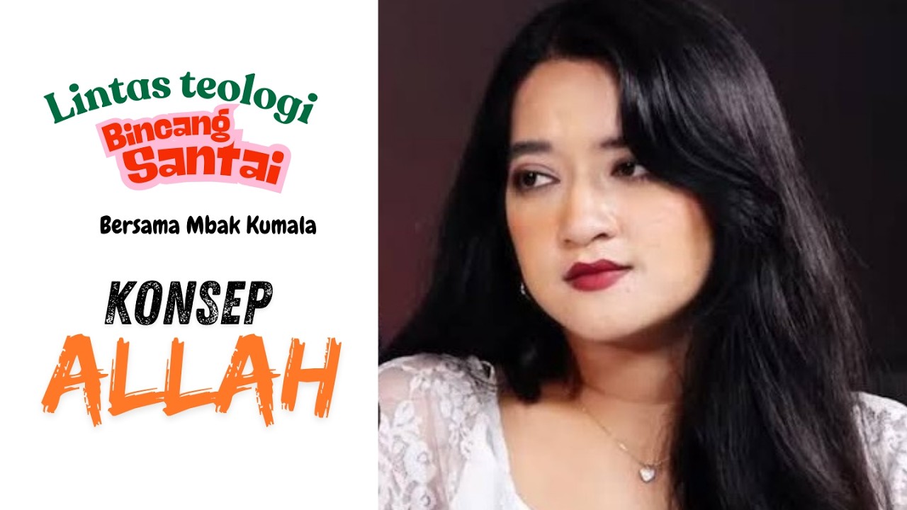 BINCANG SANTAI: Rahasia Nama Allah. Bersama Mbak Kumala #lintasagama #edukasiagama #toleransi