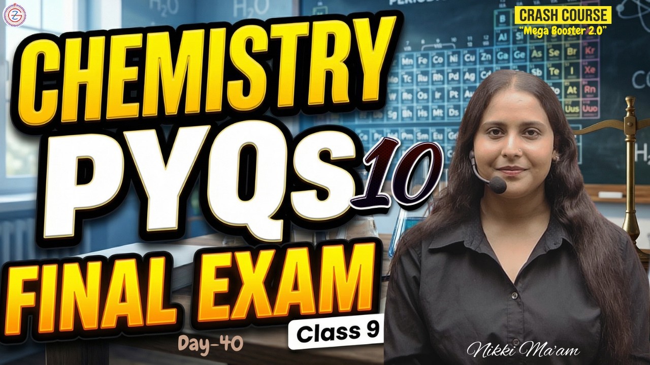 Complete Chemistry PYQs 10 For Final Exams Class 9 | Crash Course Day 40 | By Nikki Ma'am