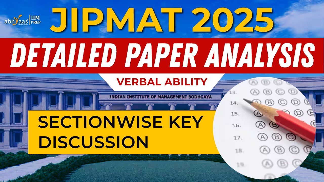 JIPMAT 2025 | Paper Analysis: Section-Wise Breakdown, Difficulty Level & Insights