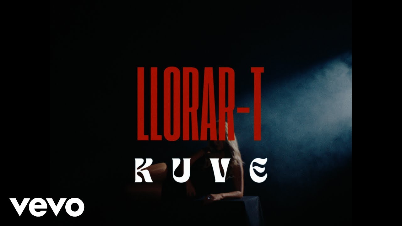 Kuve - LLORAR-T (Official)