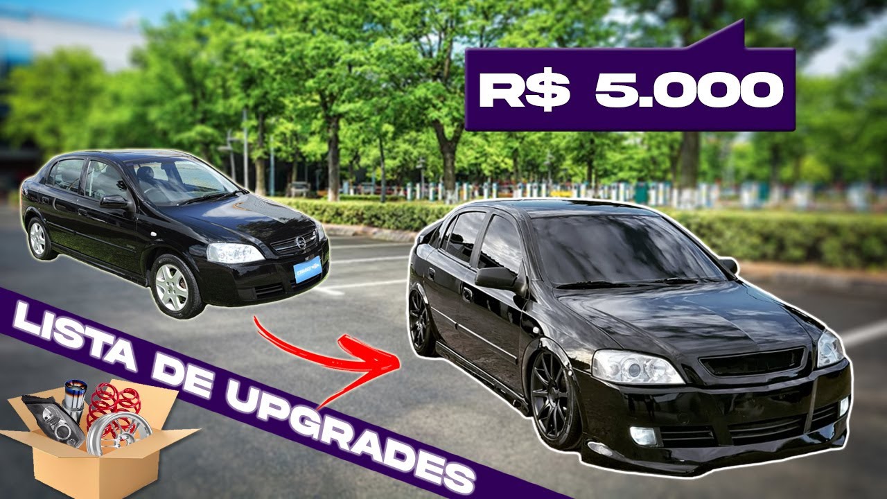 Lista de 10 Upgrades para fazer no seu Astra, 2003 a 2011!