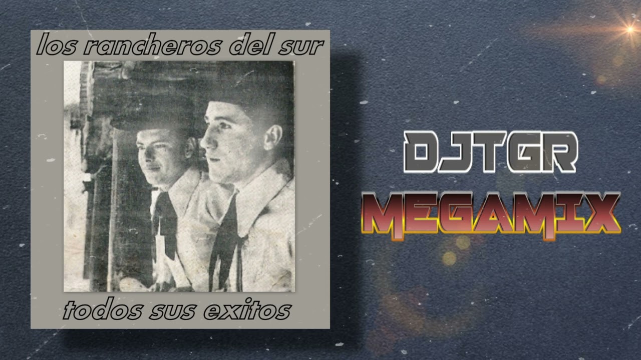 LOS RANCHEROS DEL SUR  - EXITOS MIX DJTGR