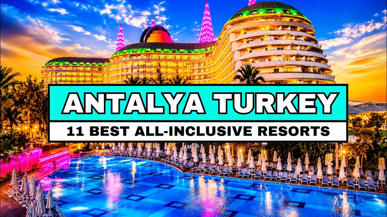 11 Best All-Inclusive Resorts in Antalya Turkey (2026 Travel Guide)
