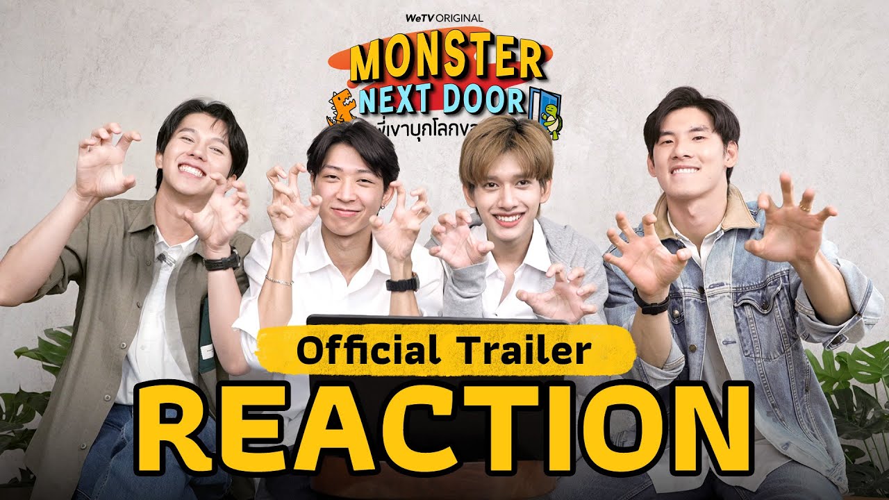 [Reaction] Official Trailer | Monster Next Door พี่เขาบุกโลกของผม