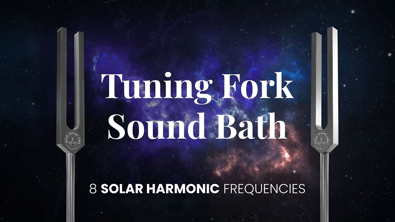 Tuning Fork Sound Healing Vibes | All 8 Solar Harmonic Frequencies | Chakra Balancing | Sound Bath