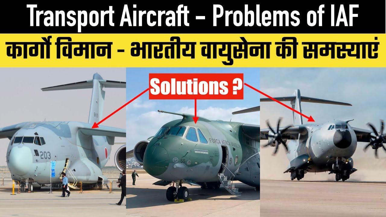 Transport Fleet of Indian Airforce - Problems & Solutions