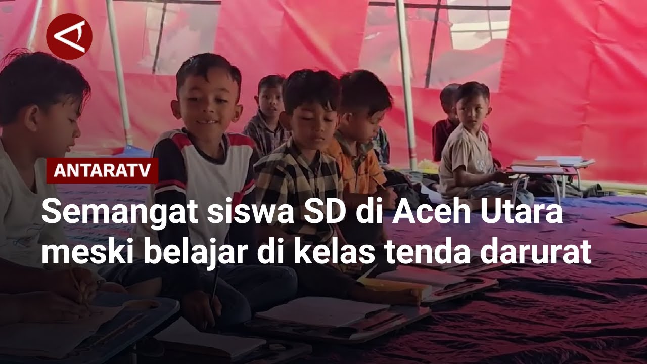 Semangat siswa SD di Aceh Utara meski belajar di kelas tenda darurat