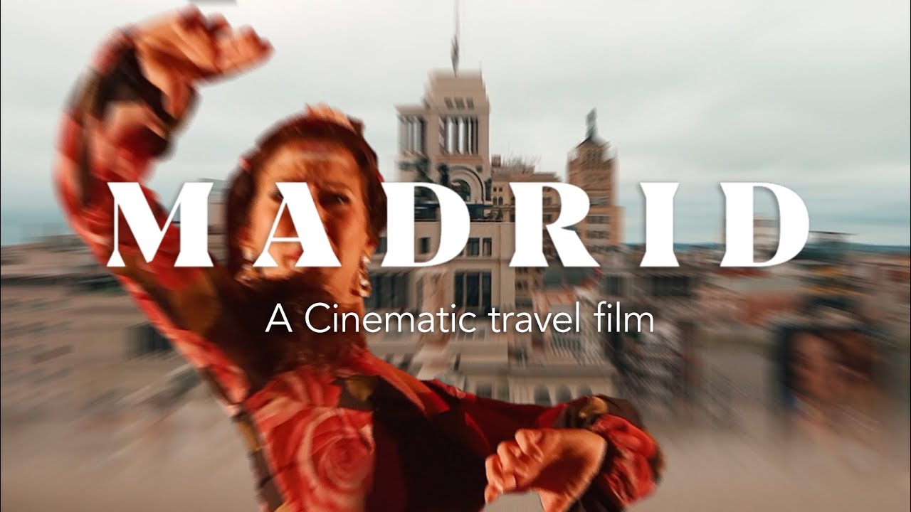 A Cinematic travel film - MADRID