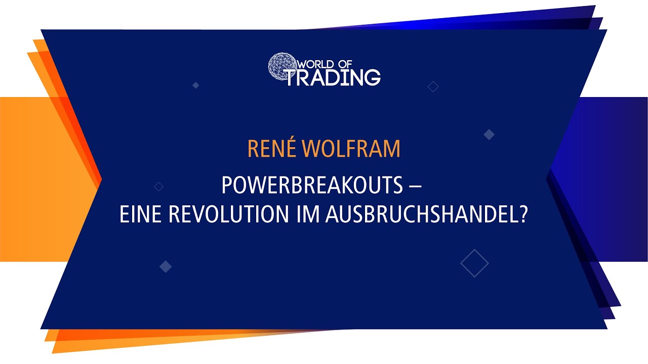 PowerBreakouts &ndash; Eine Revolution im Ausbruchs-Handel? - Ren&eacute; Wolfram