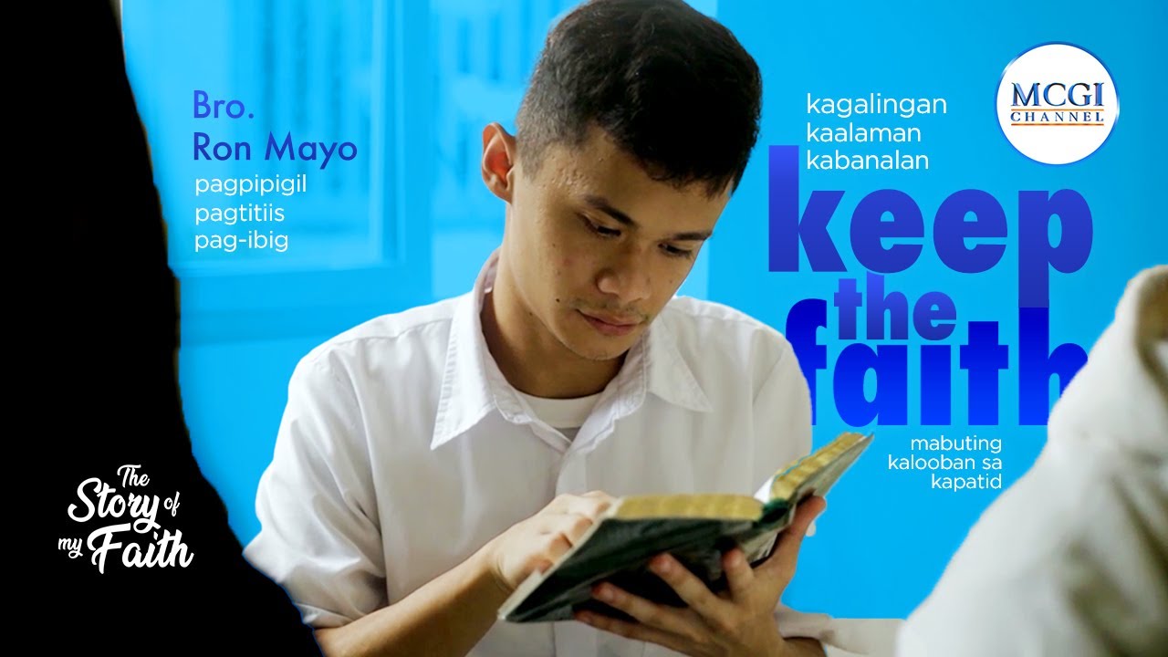 Keep the Faith | Bro. Ron Mayo | Story of My Faith | MCGI