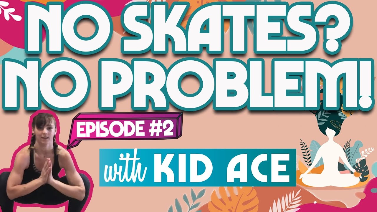 3 Lower Body Strengthening Exercises for Roller Skating | No Skates? No Problem! with Kid Ace Ep 2