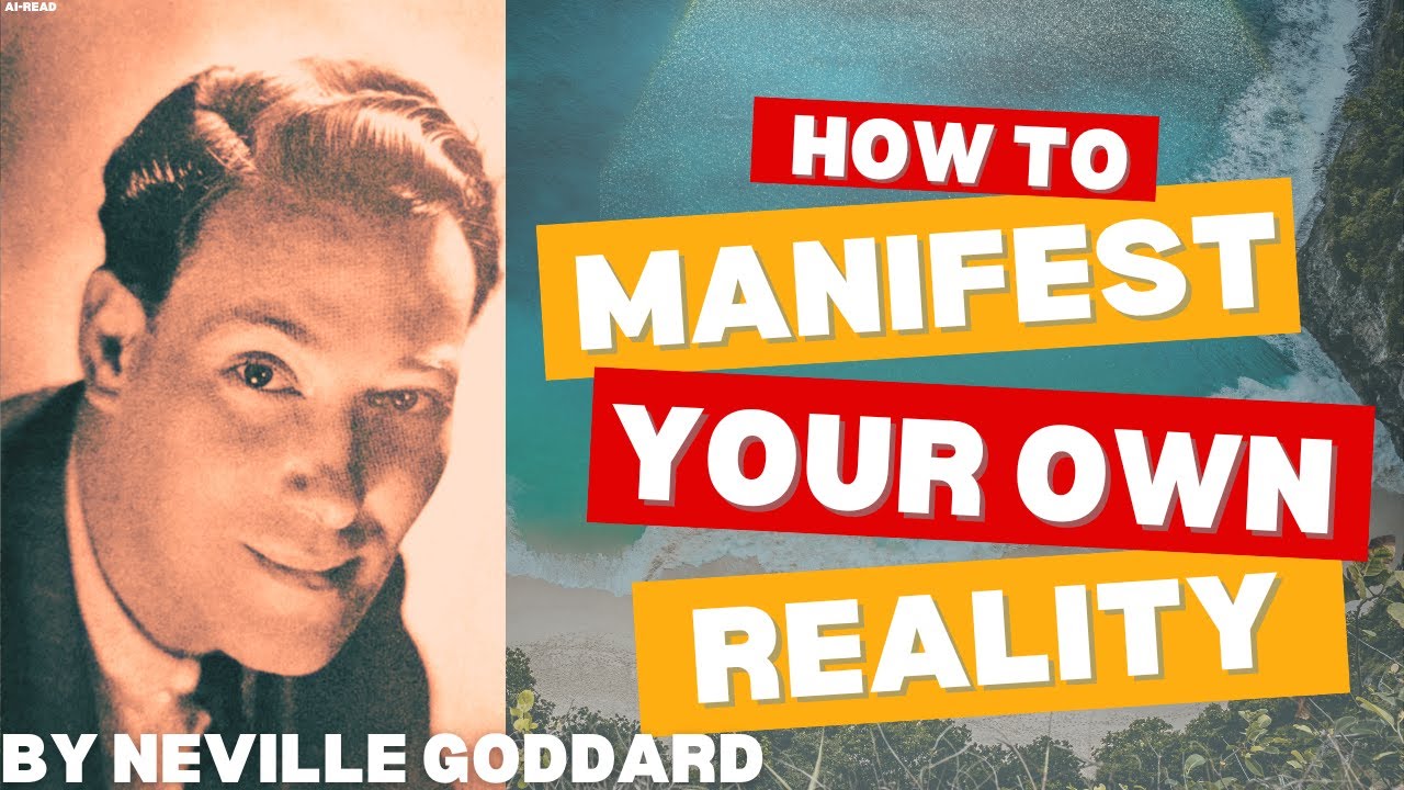 How to Manifest Your Own Reality | AI-Read by Neville Goddard