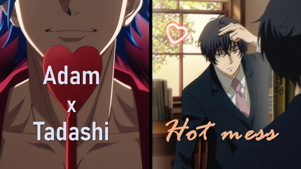 Adam x Tadashi (𝐓𝐚𝐝𝐚𝐀𝐢) ✦Hot mess✦ 𝓢𝓴８𝓽𝓱𝓮 𝓲𝓷𝓯𝓲𝓷𝓲𝓽𝔂【𝐀𝐌𝐕】