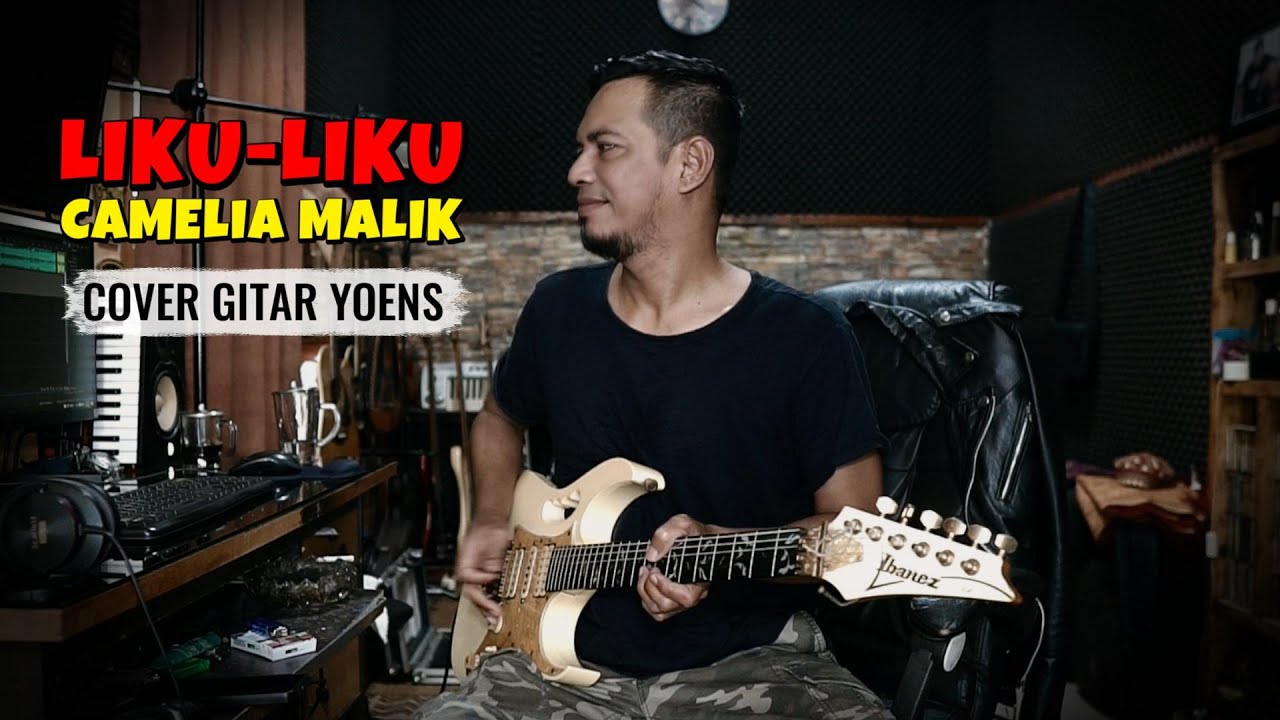 Liku liku   Camelia Malik Cover Gitar Yoens