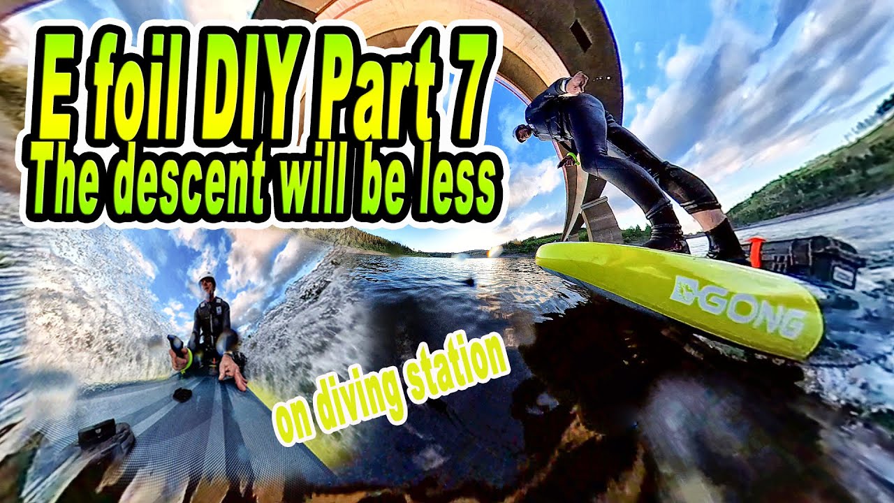 Efoil  DIY Part 7 The descent will be less