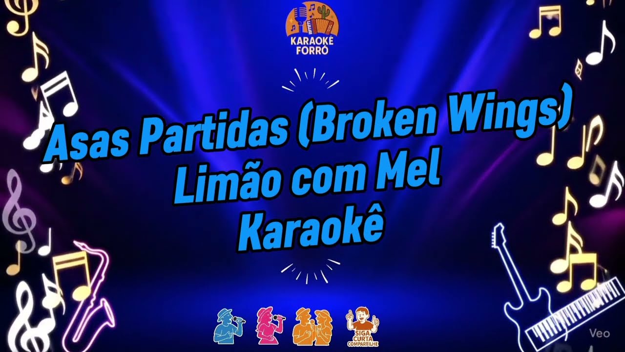 Asas Partidas (Broken Wings) - Limão com Mel - Karaokê