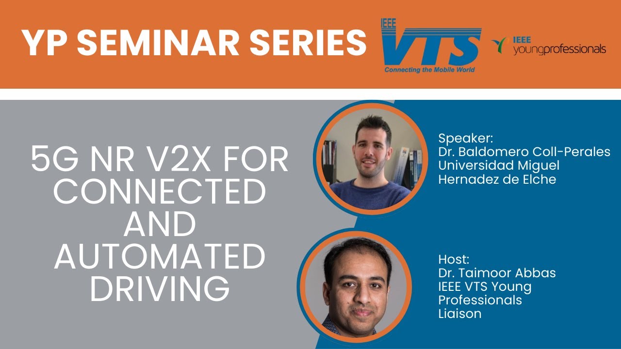 VTS YP Webinar: 5G NR V2X for Connected and Automated Driving by Dr. Baldomero Coll-Perales