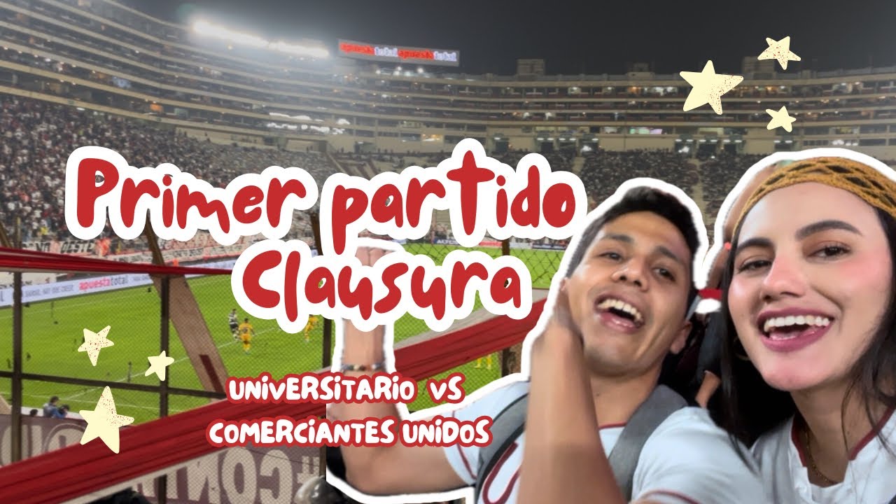 Universitario vs Comerciantes Unidos (3-1) 💛♥️ Fecha 1 - Clausura
