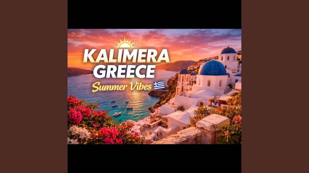KALIMERA GREECE | Greek Summer Music 2026 | Island Vibes & Chill Beats
