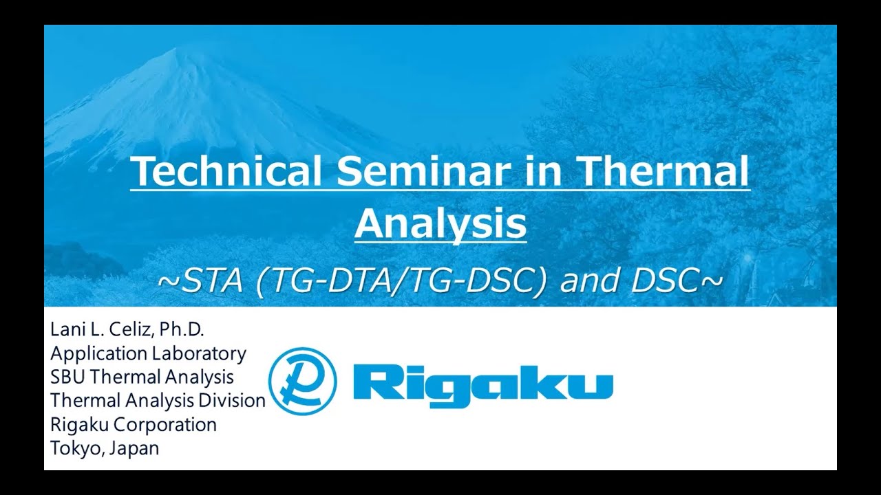 Technical Seminar in Thermal Analysis ~STA (TG-DTA/TG-DSC) and DSC