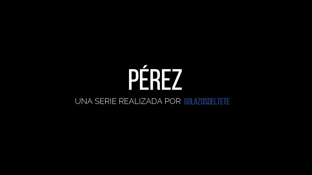 02 - Pérez, la serie - Capítulo 2º - Crecer