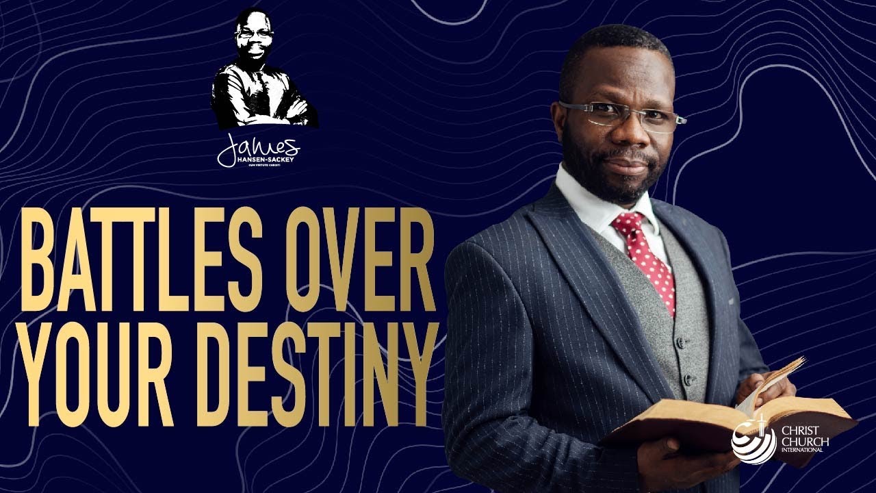 Battles Over Your Destiny | Bishop James Hansen-Sackey | Midweek Teaching Service