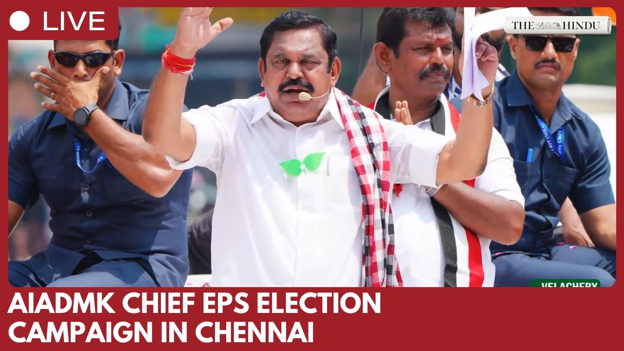 Edappadi K. Palaniswami campaigns for Assembly elections in Chennai