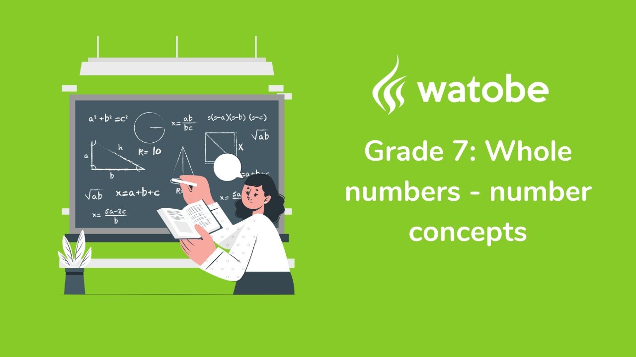 Grade 7 Whole numbers (number concepts)