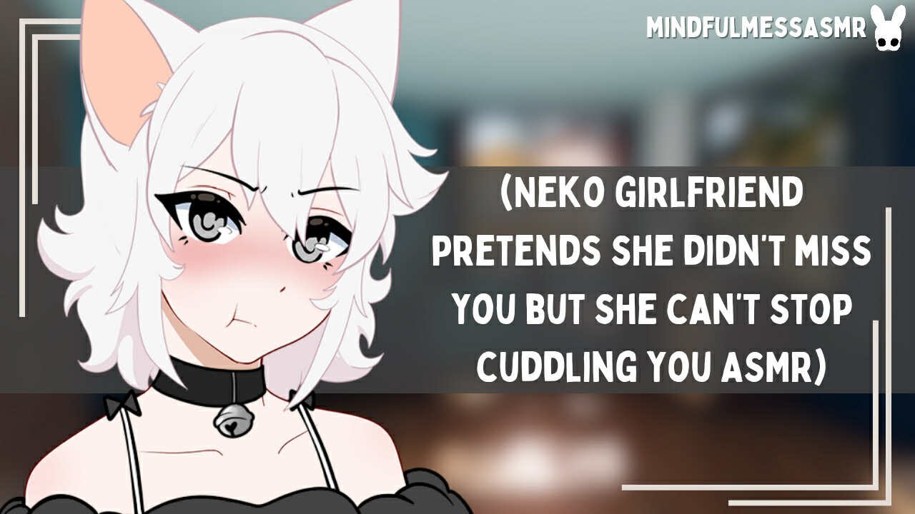 I'm Too Comfortable To Move (Neko Girlfriend ASMR)