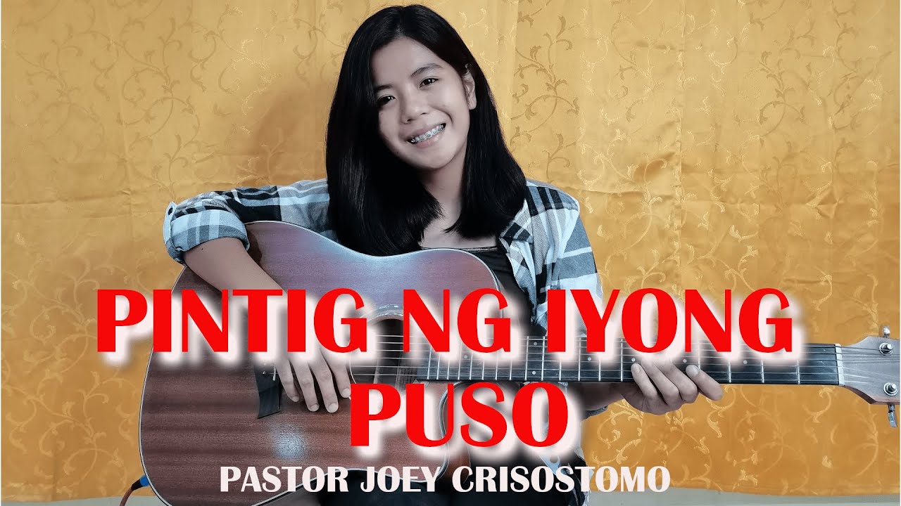 PINTIG NG IYONG PUSO ( guitar cover) lyrics, acoustic / Pastor Joey Crisostomo, JIL Worship