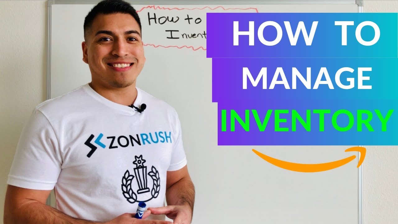 Amazon Inventory Management - Best Practices for Beginner Amazon FBA Sellers
