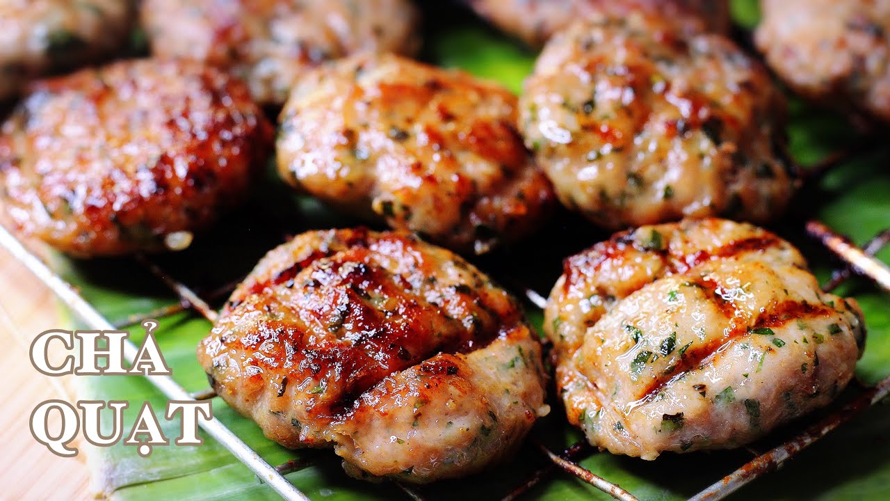 Chả Quạt - Nguyên Liệu Đặc Biệt Để Làm Món Nướng Thơm Lừng Ít Ai Biết