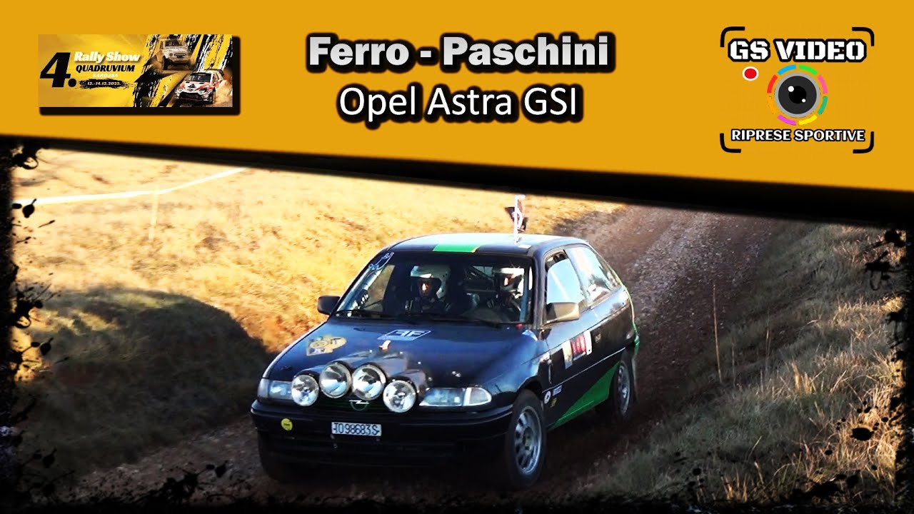 4. Rally Show Quadruvium 2025 | Alberto Ferro - Barbara Paschini | Opel Astra GSI