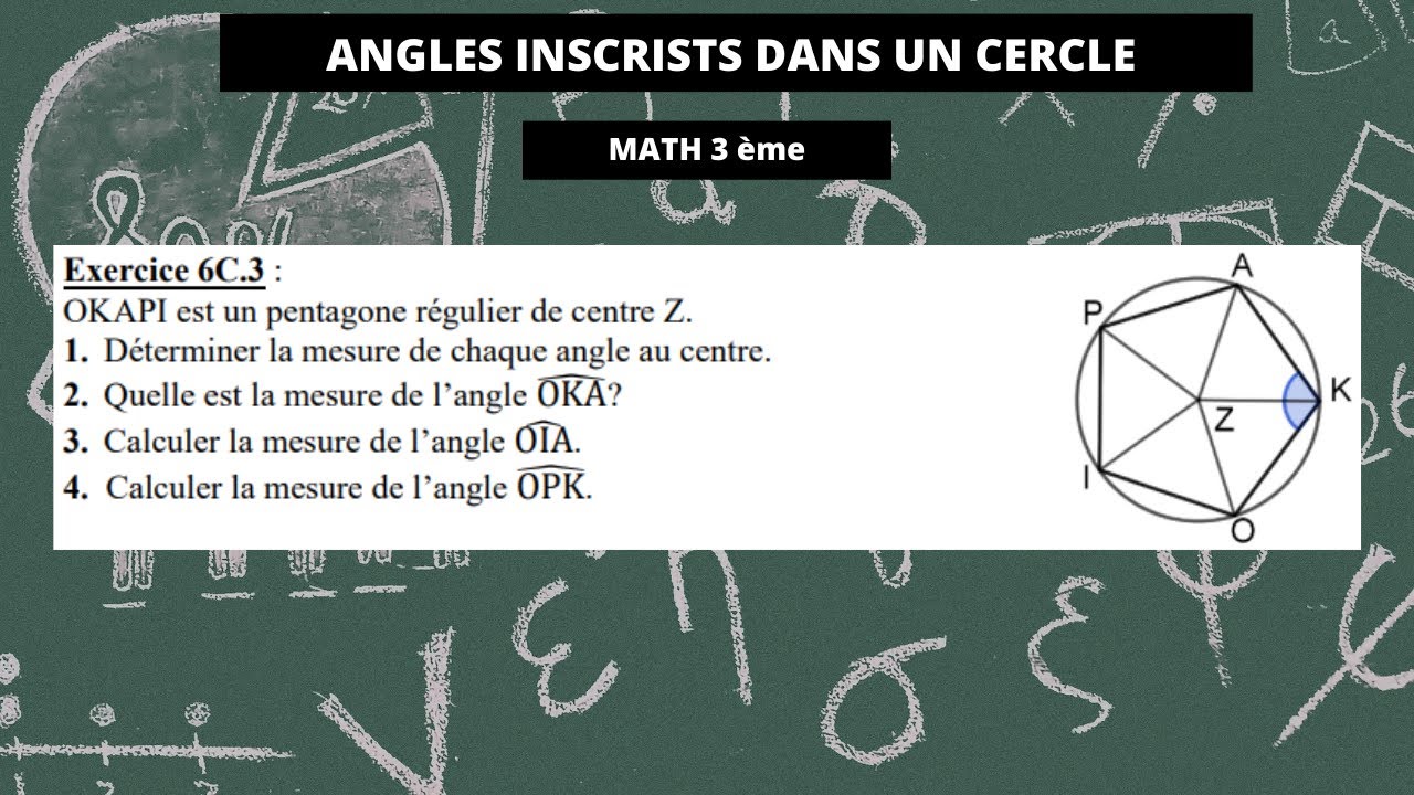 angles inscrits dans un cercle et angles au centre : exercice pratique  4 - math troisième(3ème)