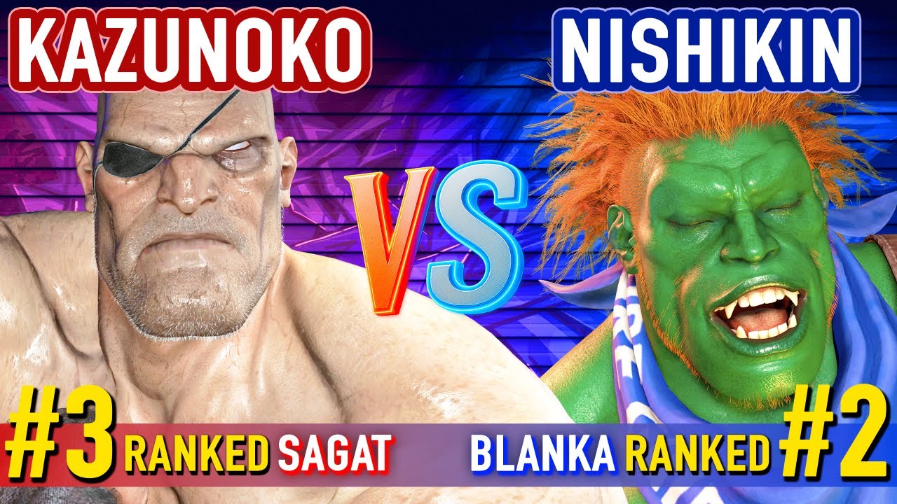 SF6 ▰ KAZUNOKO (#3 Ranked Sagat) vs NISHIKIN (#2 Ranked Blanka) ▰ High Level Gameplay