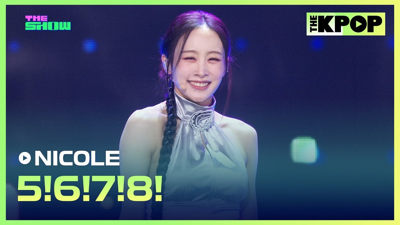 NICOLE, 5!6!7!8! (니콜, 5!6!7!8!) [THE SHOW 240611]