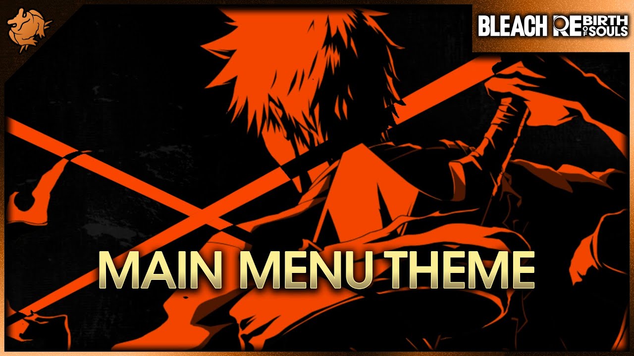 BLEACH Rebirth of Souls - Main Menu Theme OST